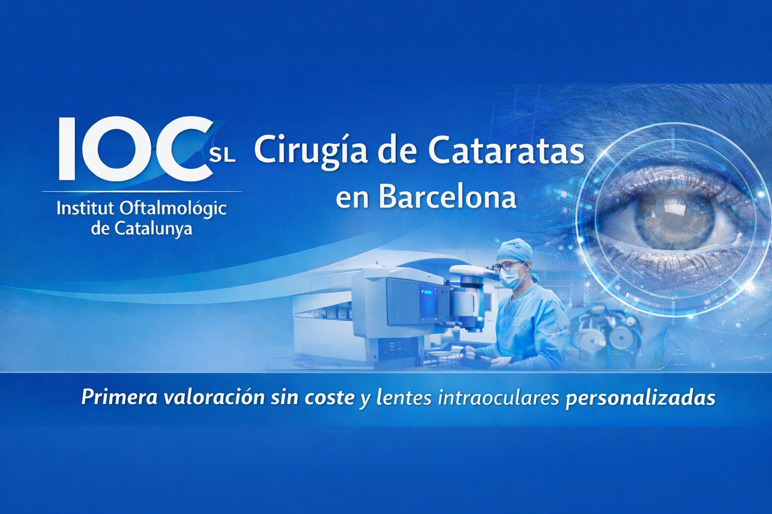 Cirugía de cataratas en Barcelona | Lentes intraoculares | IOCSL